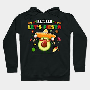 Retired Let's Fiesta Funny Cinco De Mayo Avocado Hoodie